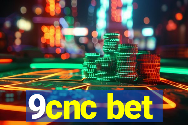 9cnc bet